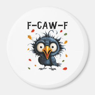 Imán F-Caw-F Cuervo Juego de Palabras Pájaro Divertido