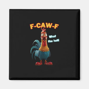 Imán F-Caw-F El Gallo Divertido Humor F-Caw-F Gallo