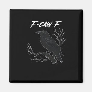 Imán F-Caw-F Estética de Cuervo Divertida Casual