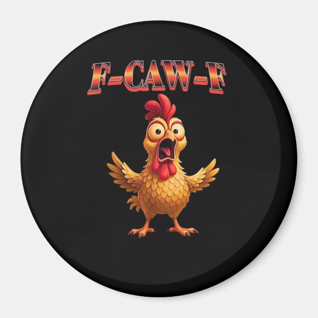 Imán F-Caw-F Funny Chicken Classic Aesthetic Design (Frente)
