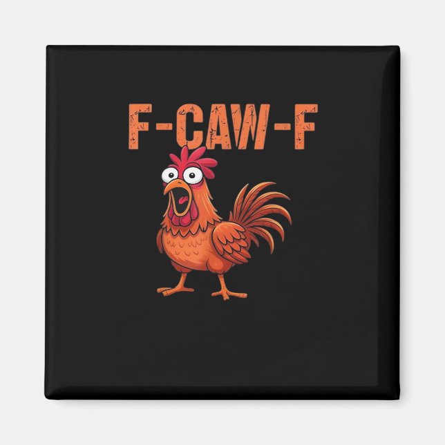 Imán F-Caw-F Funny Chicken Classic Trendy Style (Frente)