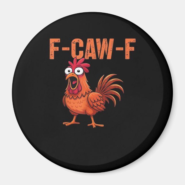 Imán F-Caw-F Funny Chicken Classic Trendy Style (Frente)