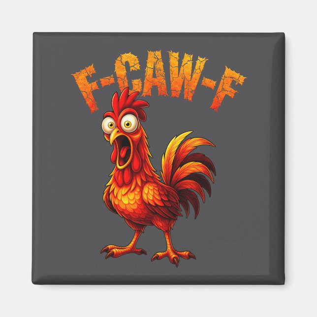 Imán F-caw-f Funny Chicken Humor F-caw-f Quote Rooster  (Frente)