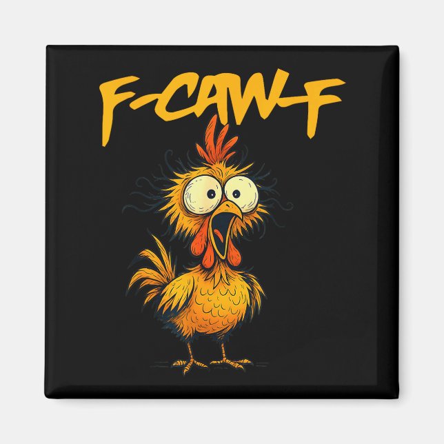 Imán F-caw-f Funny Chicken Humor F-caw-f Quote Rooster  (Frente)