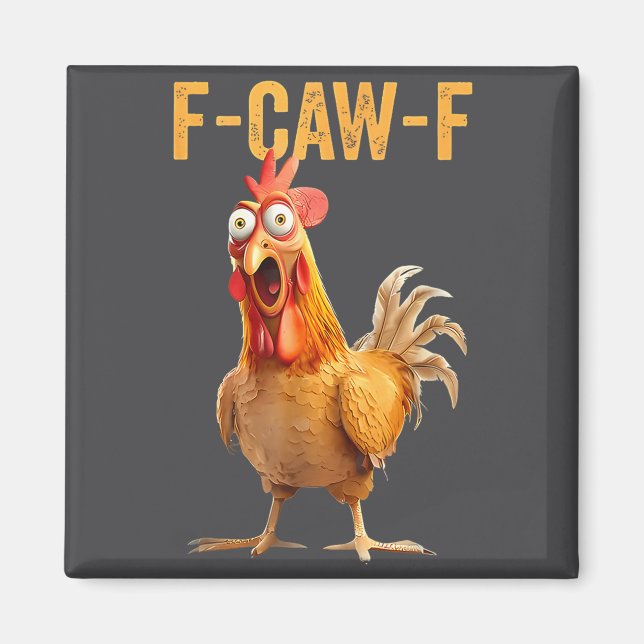 Imán F-caw-f Funny Chicken Humor Quote Rooster Meme  (Frente)