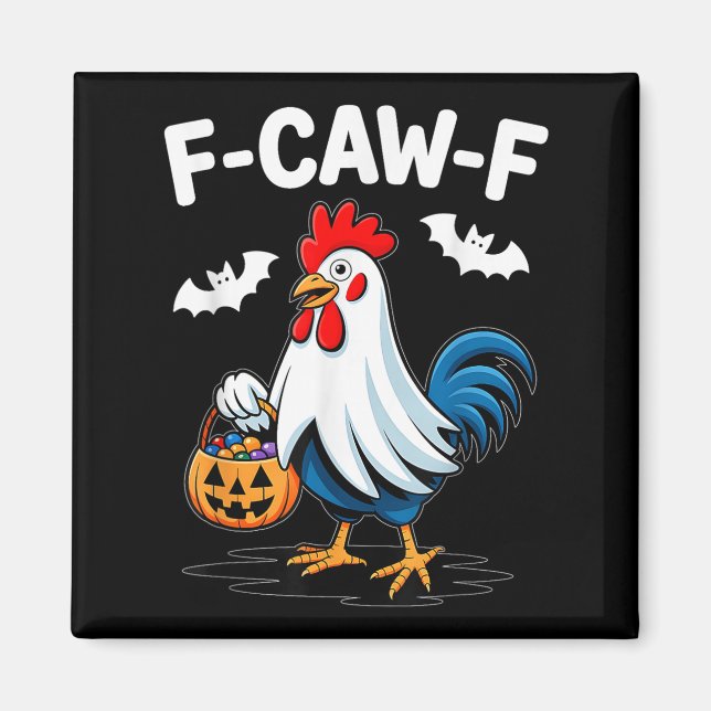 Imán F-caw-f Funny Quote Rooster Meme Chicken Ghost Hal (Frente)