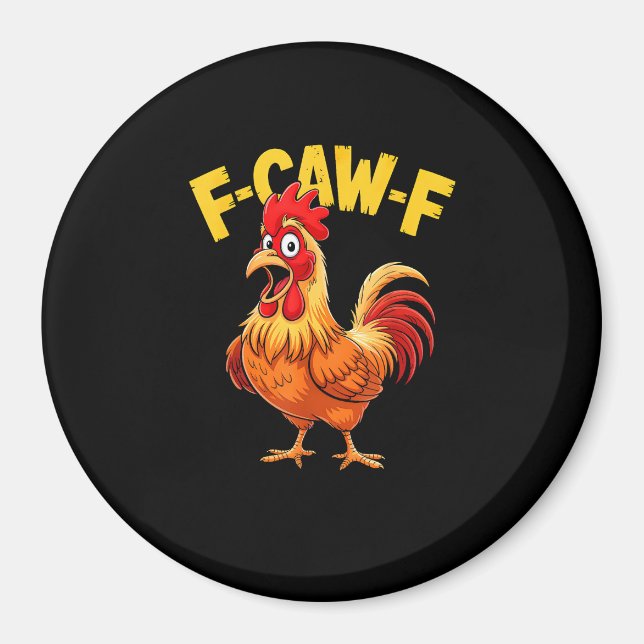 Imán F Caw F Funny Quote Rooster Meme Lover Design (Frente)