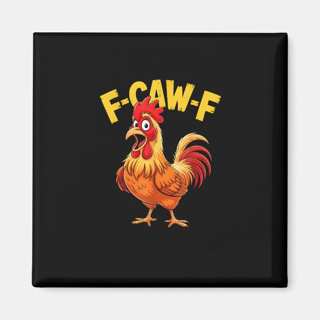 Imán F Caw F Funny Quote Rooster Meme Lover Design (Frente)