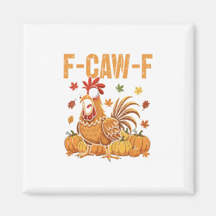 Imán F-caw-f Gallina divertida cita de humor de Acción