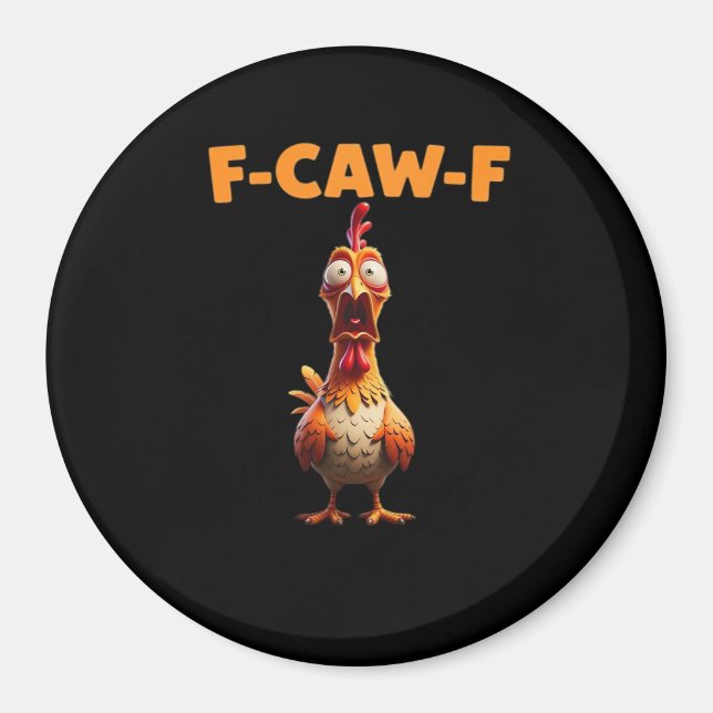 Imán F-Caw-F Gallo Divertido Decir Pollo Meme Sarcasti (Frente)