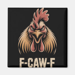 Imán F-caw-f Grito de cabeza de pollo feroz Humor de gr