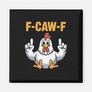 Imán F-caw-f Humor Personalizado De Pollo Funny Vibe Pa
