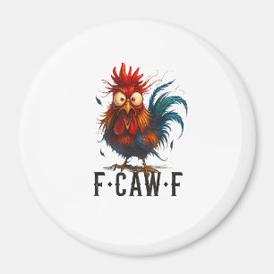 Imán F-Caw-F Pollo Gallo Meme Divertido