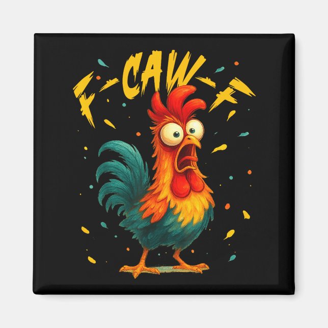 Imán F Caw F Rooster Funny Bird Chicken Whisperer Fawk  (Frente)