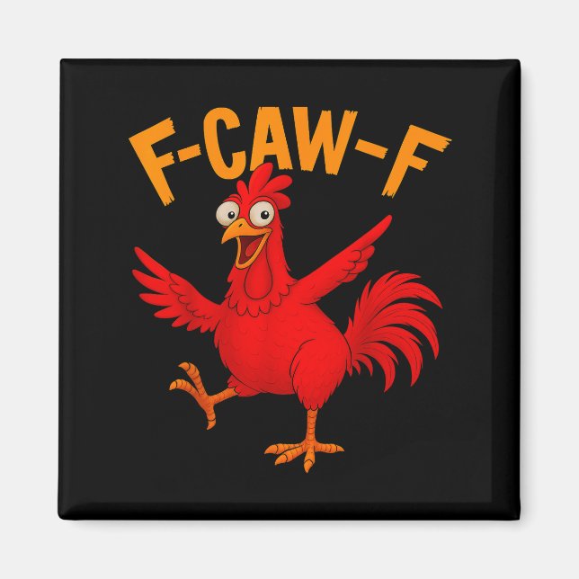 Imán F Caw F Rooster Funny Bird Fcawf Chicken Whisperer (Frente)