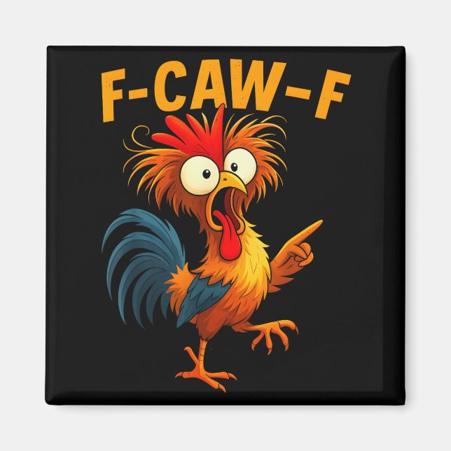 Imán F Caw F Rooster Funny Bird Fcawf Chicken Whisperer (Frente)