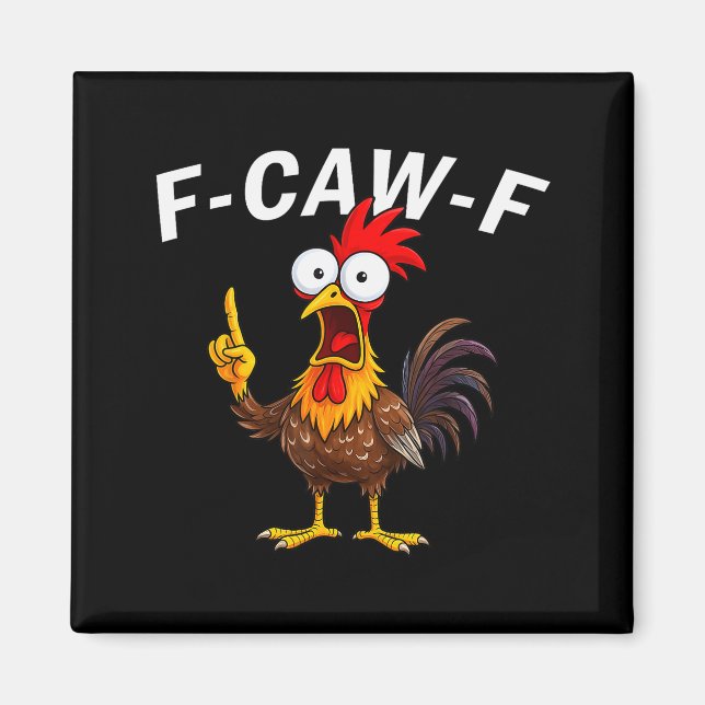 Imán F Caw F Rooster Funny Bird Fcawf Chicken Whisperer (Frente)