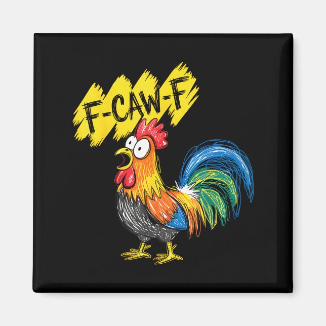 Imán F Caw F Rooster Funny Bird Fcawf Chicken Whisperer (Frente)