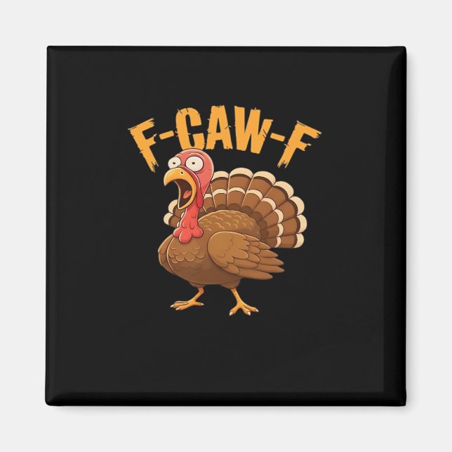 Imán F-Caw-F Thanksgiving Turkey Essential (Frente)