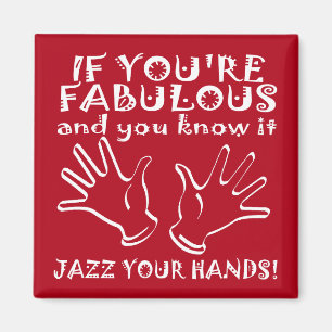 Imán Fabuloso Jazz Hands Funny Fridge Magnet
