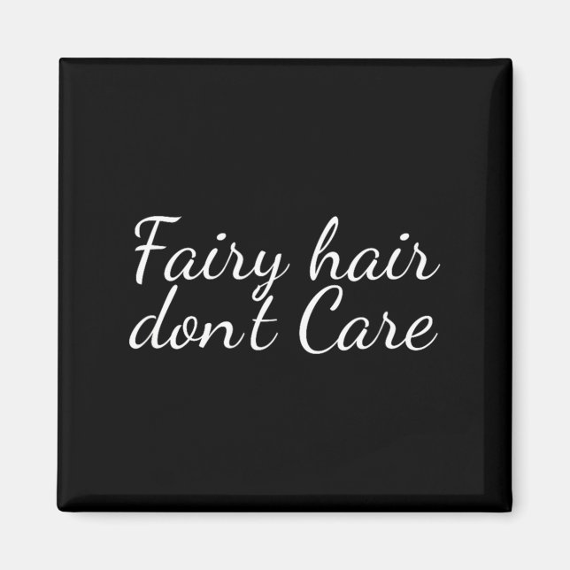 Imán Fairy Hair Dont Care  (Frente)
