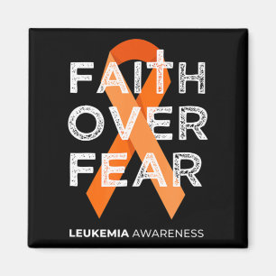 Imán Faith Over Fear Fight Leukemia Awareness Naranja R