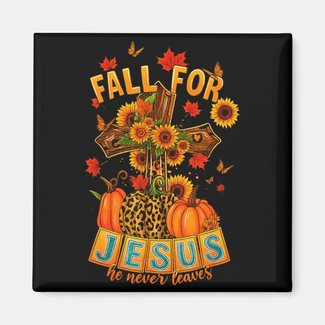 Imán Fall For Jesus He Never Leaves Cross Faith Pumpkin (Frente)