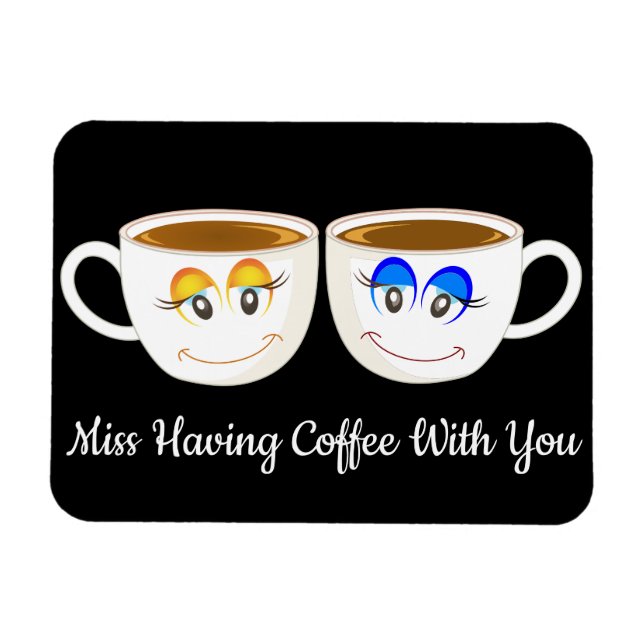 Imán Falta Tomar Café Con Tus Cups De Café. (Horizontal)