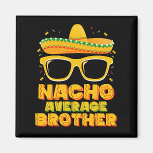Imán Familia Nacho Promedio Hermano Cinco Mayo
