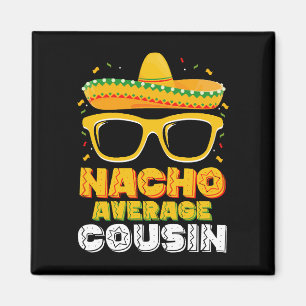 Imán Familia primo promedio Nacho Cinco De Mayo