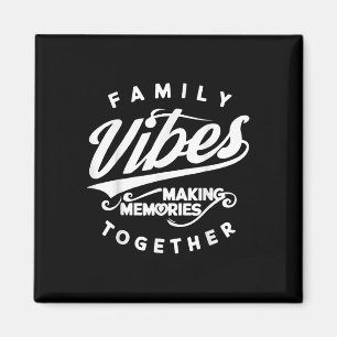 Imán Familia Reunión 2025 Vibes Fabricando Recuerdos M