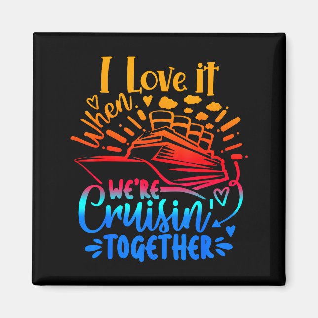 Imán Family Cruise 2026 I Love It When We're Cruisin' T (Frente)