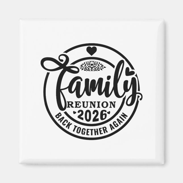 Imán Family Reunion Back Together Again Funny Family Re (Frente)