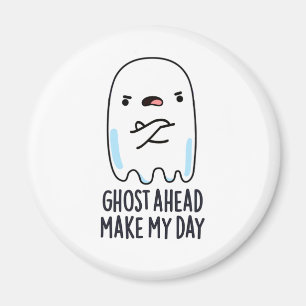 Imán Fantasma Antes De Hacer Que Mi Día Sea Gracioso Gh
