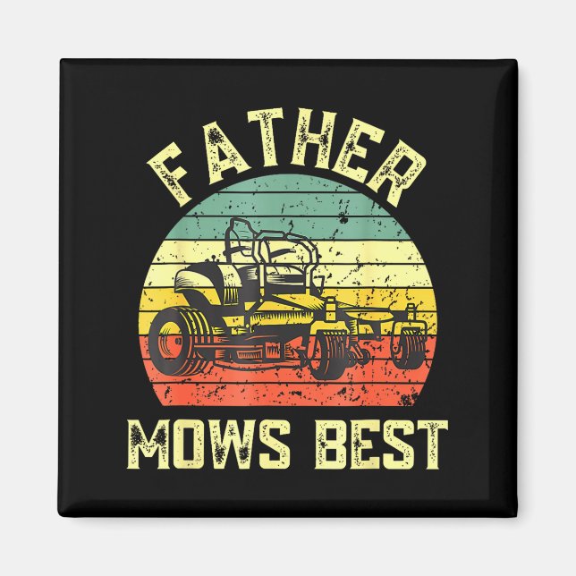 Imán Father Mows Funny Fathers Day Dad Jokes Lawn Mowin (Frente)