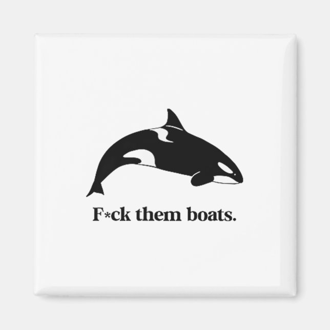 Imán Fck Them Boats X Killer Whale Orca Funny Environme (Frente)