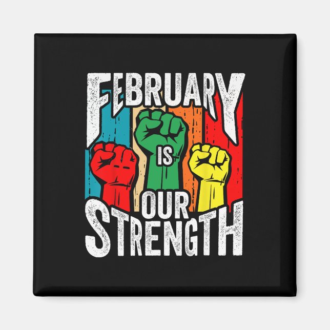 Imán Febrero Nuestra Fuerza Mes de la Historia Negra Af (Frente)
