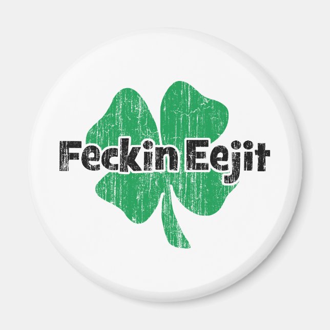 Imán Feckin Eejit irlandés (Frente)