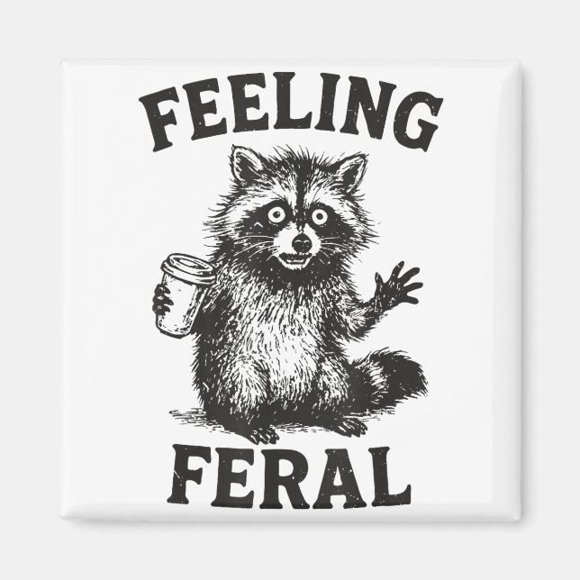 Imán Feeling Feral Raccoon Drink Coffee Funny Trash Pan (Frente)