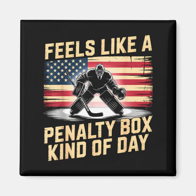 Imán Feels Like A Penalty Box Kind Of Day Funny Hockey  (Frente)