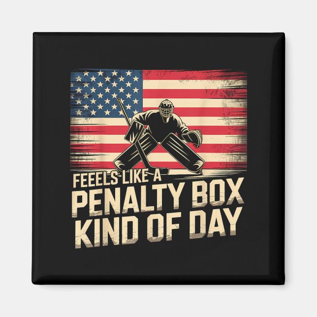 Imán Feels Like A Penalty Box Kind Of Day Funny Hockey  (Frente)