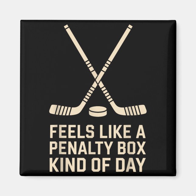 Imán Feels Like A Penalty Box Kind Of Day Ice Hockey Pl (Frente)