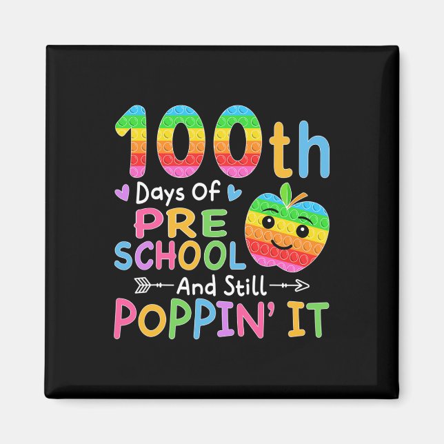 Imán Felices 100 Días De Preescolar Y Aún Así Poppin It (Frente)