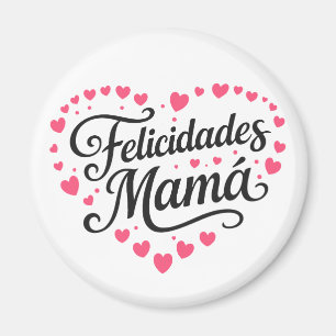 Imán Felicidades Mamá Feliz Día de las Madres Caligrafí