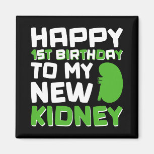 Imán Feliz 1er Cumpleaños a Mi Riñón Nuevo - Trasplante