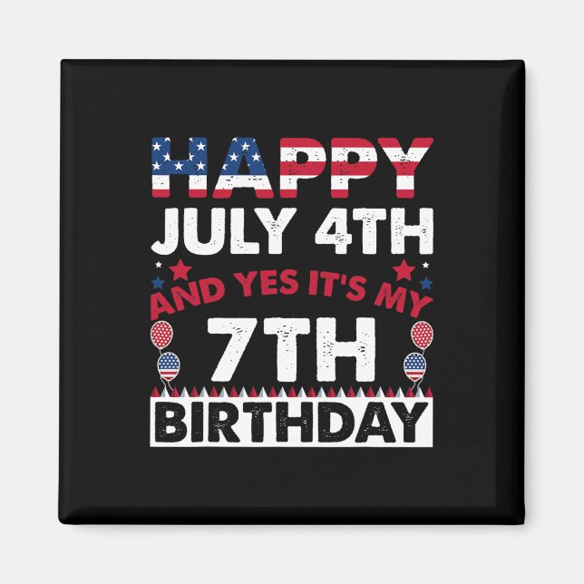 Imán Feliz 4 de julio y sí, es mi séptimo cumpleaños (Frente)