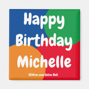Imán Feliz cumpleaños Michelle Magnet