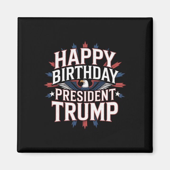 Imán Feliz Cumpleaños Presidente Trump - Cumpleaños de  (Frente)