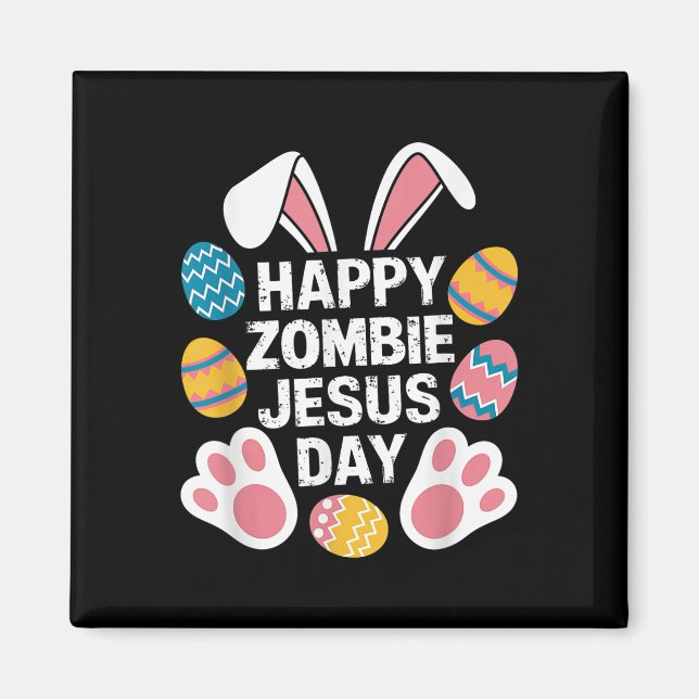 Imán Feliz Día de Jesús Zombie Easter Zombie (Frente)