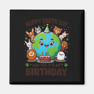Imán Feliz Día de la Tierra es mi cumpleaños nacido en 